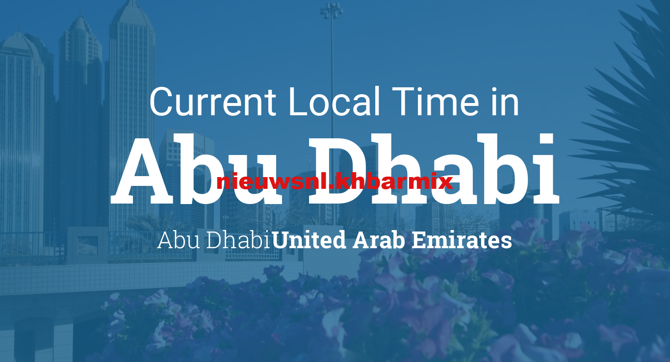 hoe laat is het nu in abu dhabi